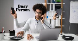 Busy Person