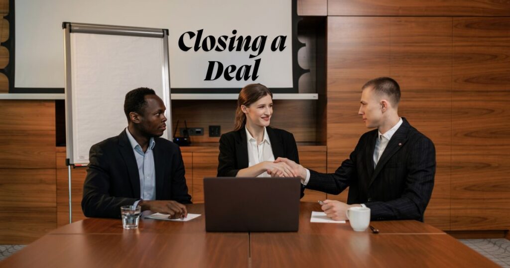 Closing a Deal