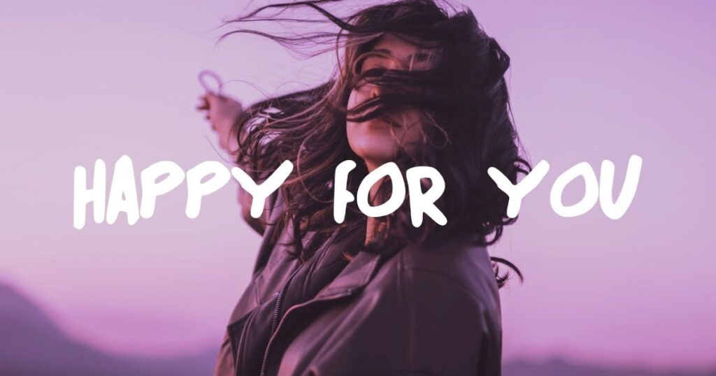 Happy for You