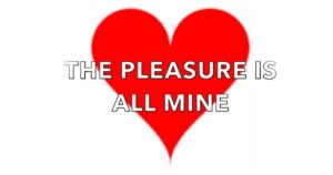Pleasure Is All Mine