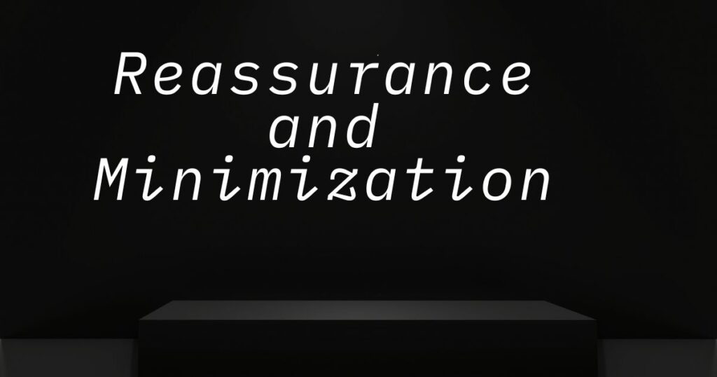 Reassurance and Minimization