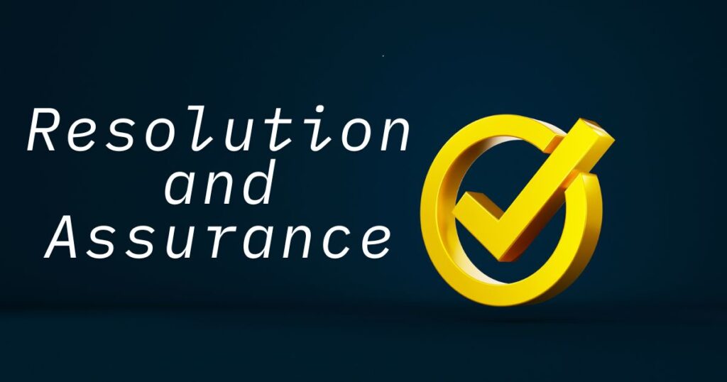 Resolution and Assurance