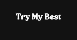 Try My Best