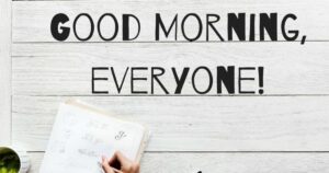 12 Other Ways to Say “Good Morning Everyone”