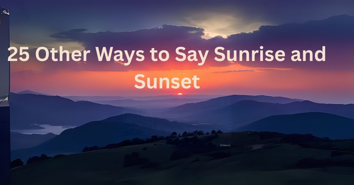 25 Other Ways to Say Sunrise and Sunset