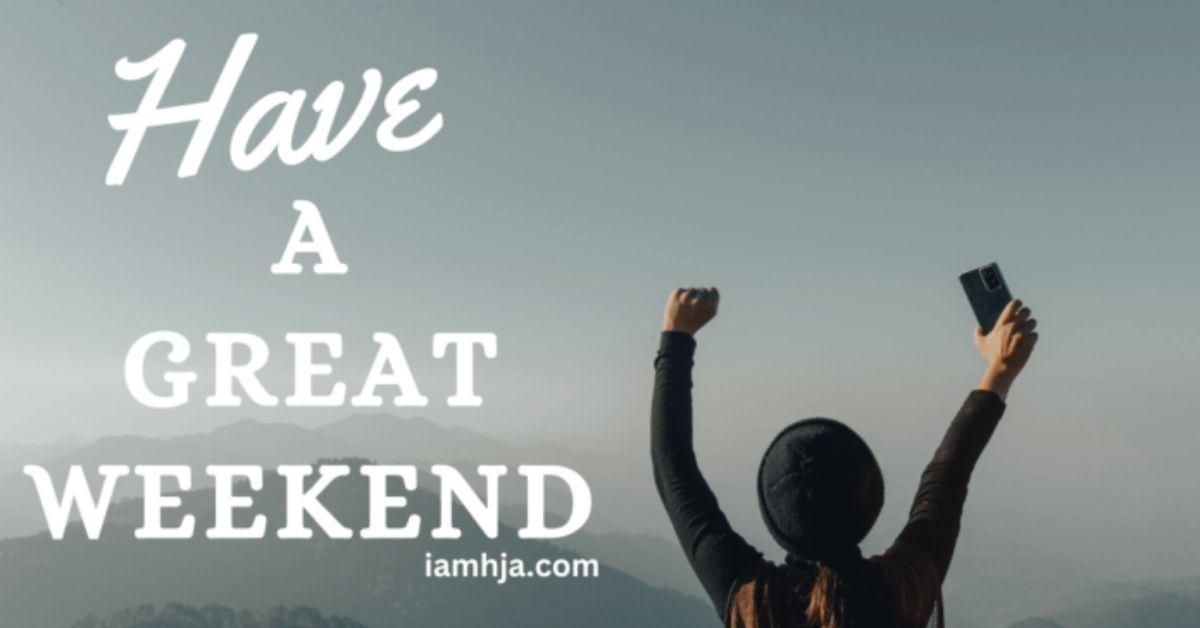 Have a restful weekend